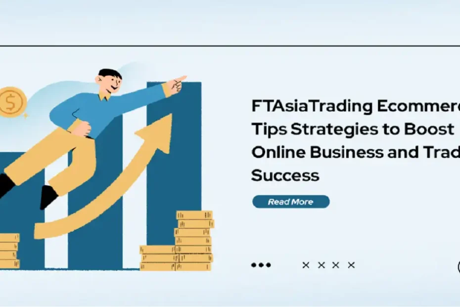 ftasiatrading ecommerce tips