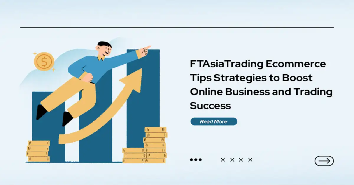 ftasiatrading ecommerce tips