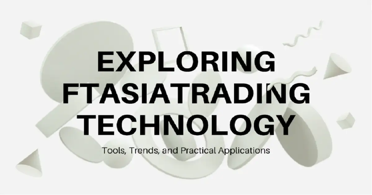 ftasiatrading technology